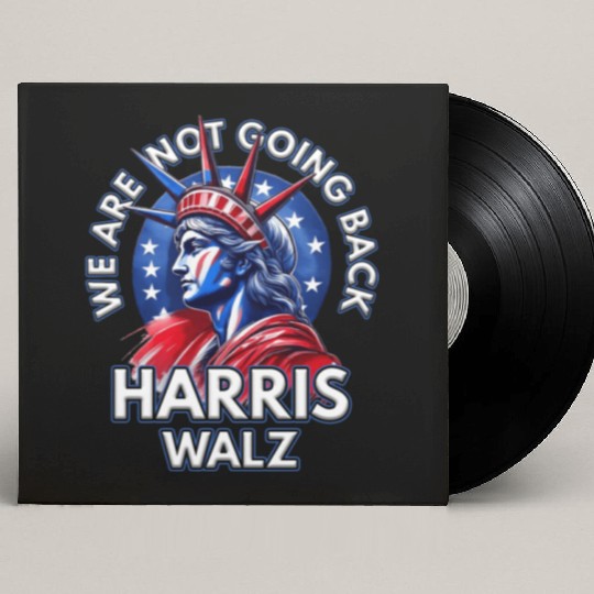 Kamala Harris Walz 2024 We Are Not Going Back Custom Vinyl Record Sleeves