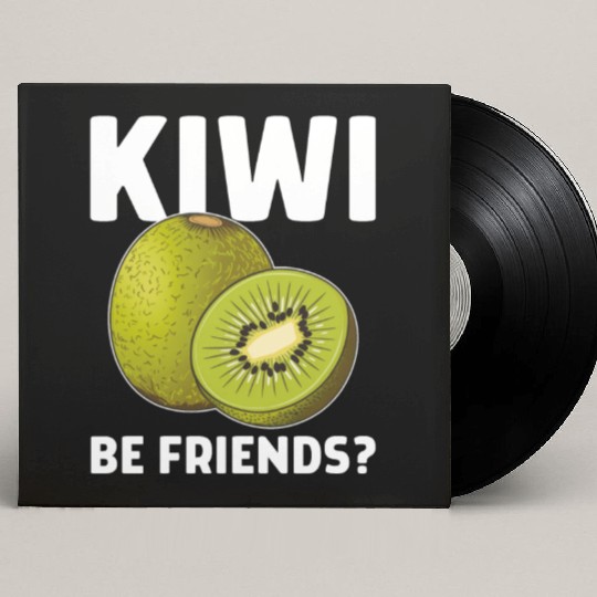Funny Saying Fruit Pun Kiwi Be Friends Custom Vinyl Record Sleeves