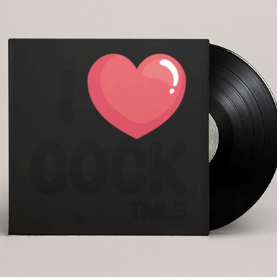 Funny I Love Cocktails 1 Custom Vinyl Record Sleeves
