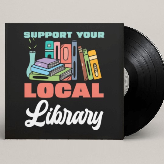 Support Your Local Library Books Reading Custom Vinyl Record Sleeves