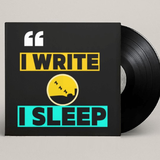 I Write I Sleep Funny Crime Writing Custom Vinyl Record Sleeves