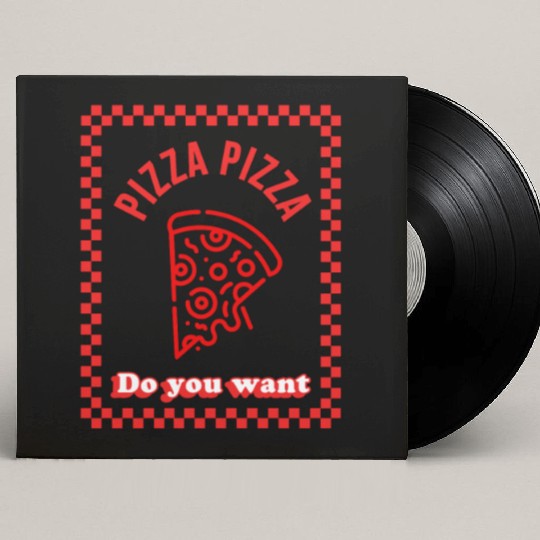 Pizza Pizza Do You Want Custom Vinyl Record Sleeves