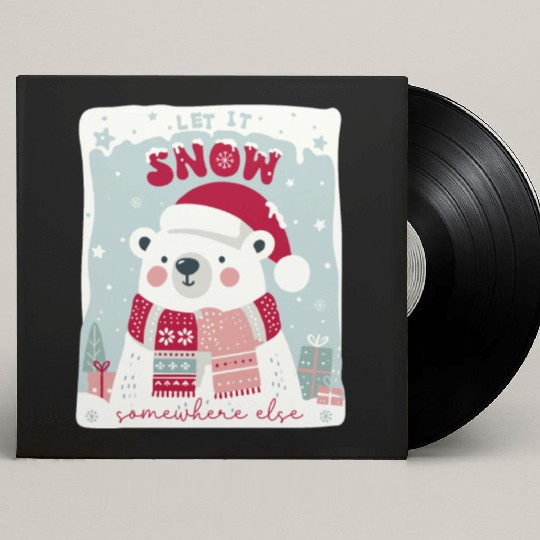 Let It Snow Somewhere Else Custom Vinyl Record Sleeves