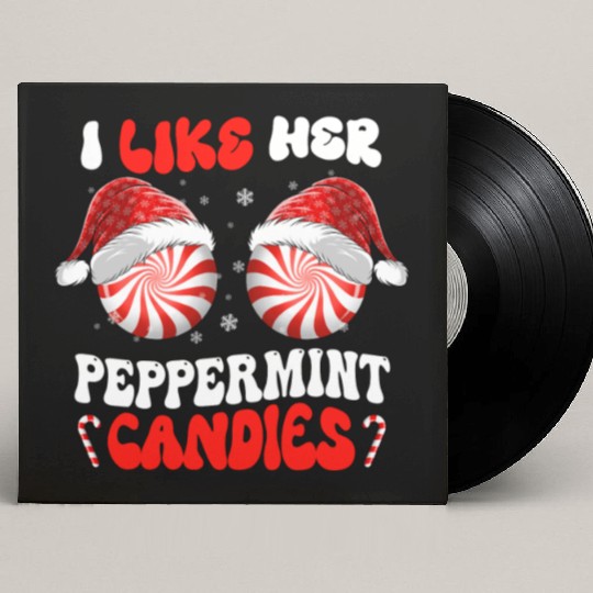 I Like Her Peppermint Candies Couples Christmas Custom Vinyl Record Sleeves