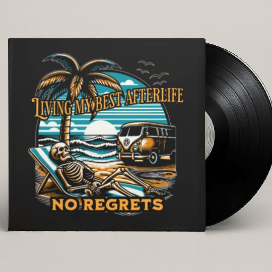 Living my best afterlife. No regrets. Custom Vinyl Record Sleeves