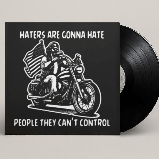 Haters Gonna Hate People They Can’t Control Custom Vinyl Record Sleeves