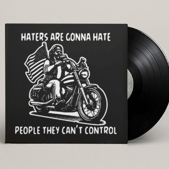 Haters Gonna Hate People They Can’t Control Custom Vinyl Record Sleeves