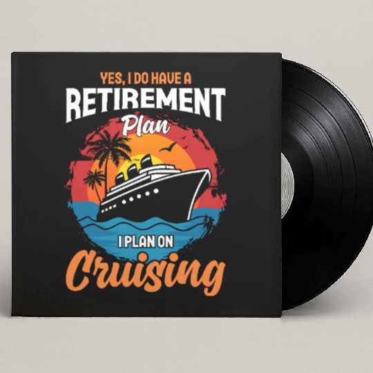 Retirement Plan: Cruising - Living the Dream at Se Custom Vinyl Record Sleeves