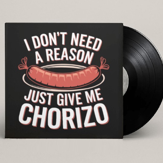 Chorizo Mexican Food Mexico Cuisine Foodie Sausage Custom Vinyl Record Sleeves