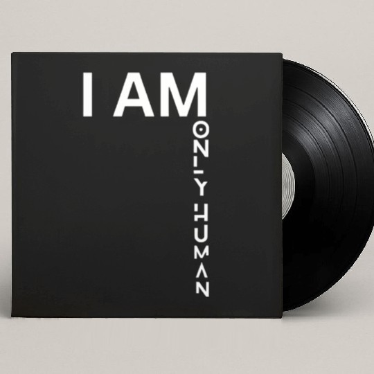 I AM ONLY HUMAN Custom Vinyl Record Sleeves