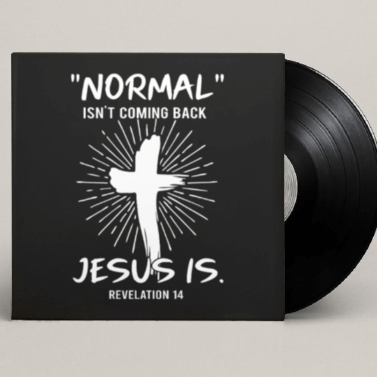 Normal Isn't Coming Back Jesus Is Happy Easter Custom Vinyl Record Sleeves