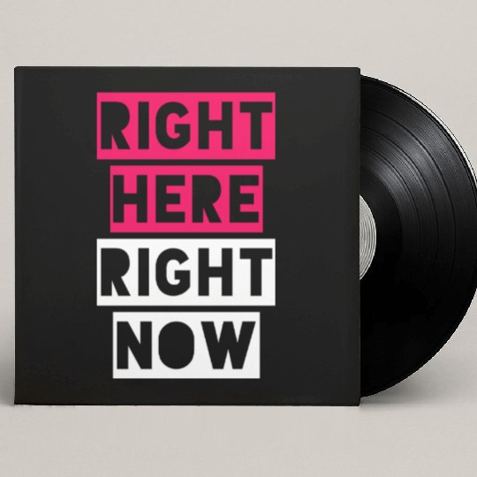 RIGHT HERE RIGHT NOW Custom Vinyl Record Sleeves