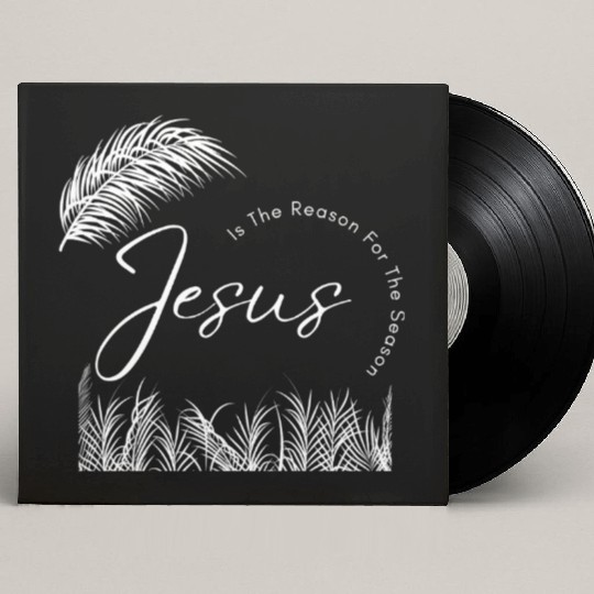 Jesus Is The Reason For The Season White Text Custom Vinyl Record Sleeves