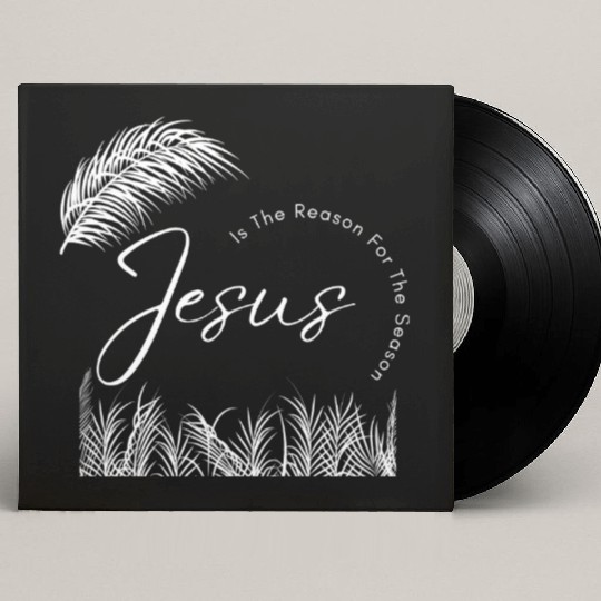 Jesus Is The Reason For The Season White Text Custom Vinyl Record Sleeves