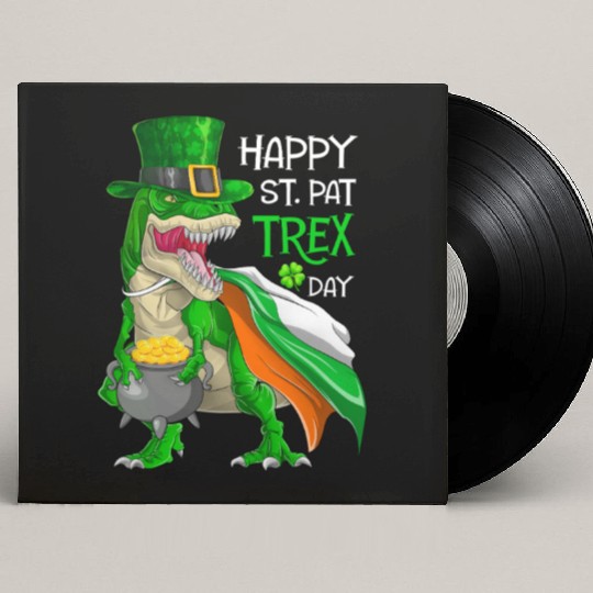 Dinosaur St Patricks Day Happy St Pat Trex T rex Custom Vinyl Record Sleeves