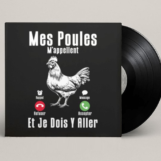 My Chickens Are Calling Me And I Have To Go As A Custom Vinyl Record Sleeves