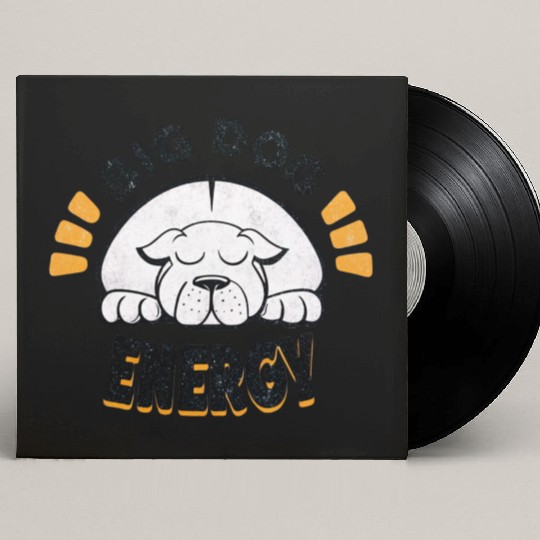 Big Dog Energy Custom Vinyl Record Sleeves