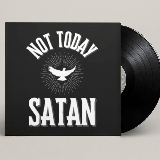 Not Today Satan Custom Vinyl Record Sleeves