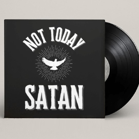 Not Today Satan Custom Vinyl Record Sleeves