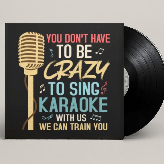 Crazy To Sing Karaoke Singer Singing Custom Vinyl Record Sleeves