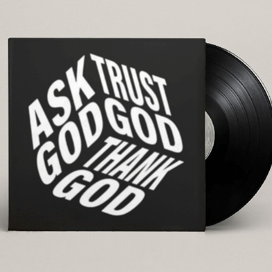 Ask Trust Thank God | 3D Faith-Inspired Typograph Custom Vinyl Record Sleeves