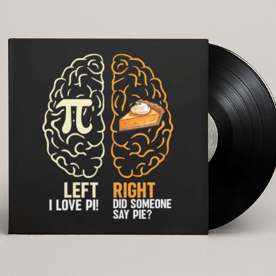 Did someone say pie for math teacher pie day Custom Vinyl Record Sleeves
