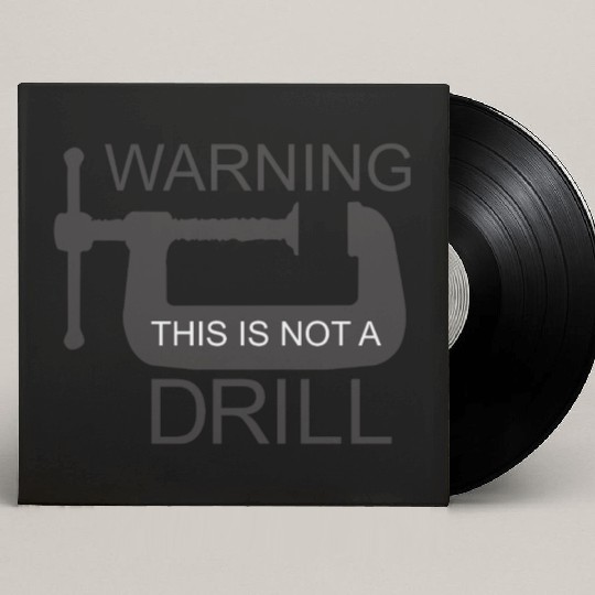 This is Not a Drill Custom Vinyl Record Sleeves
