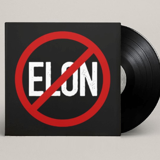 Anti Elon Musk Bumper Fascist prohibition sign Custom Vinyl Record Sleeves