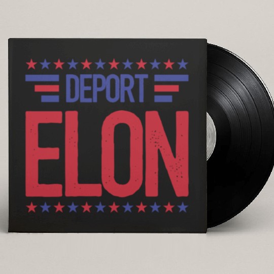 Deport Elon Musk Bumper Anti Fascist Custom Vinyl Record Sleeves