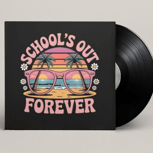 School's Out Forever Retired Teacher 2025 Custom Vinyl Record Sleeves