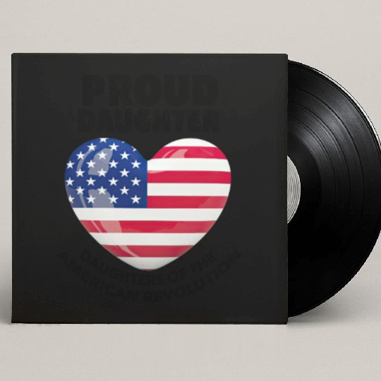 Proud Daughter American Revolution DAR US history Custom Vinyl Record Sleeves