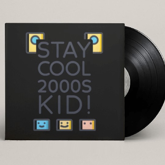 Stay Cool 2000s Kid – Y2K Retro Custom Vinyl Record Sleeves