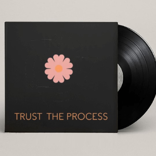 Trust the Process Blossom Custom Vinyl Record Sleeves