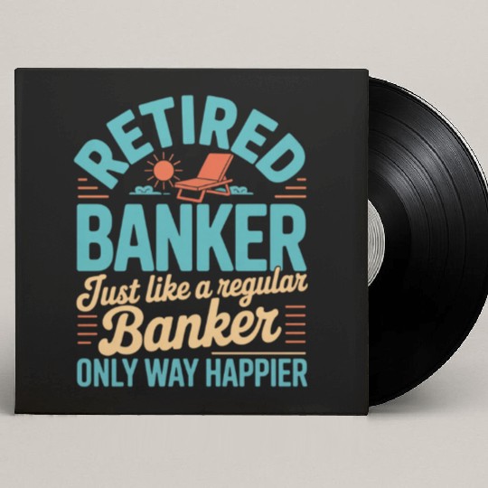 Funny Retired Banker Retirement Banker Custom Vinyl Record Sleeves