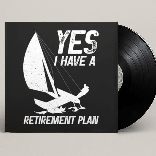 Retirement Plan Catamaran Trapeze Sailing Captain Custom Vinyl Record Sleeves