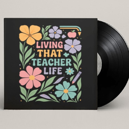 Floral Teacher Life Illustration Custom Vinyl Record Sleeves