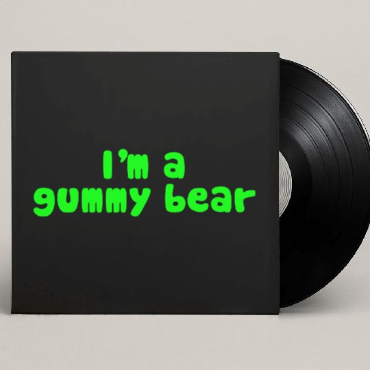 I'm A Gummy Bear Lyrics Custom Vinyl Record Sleeves