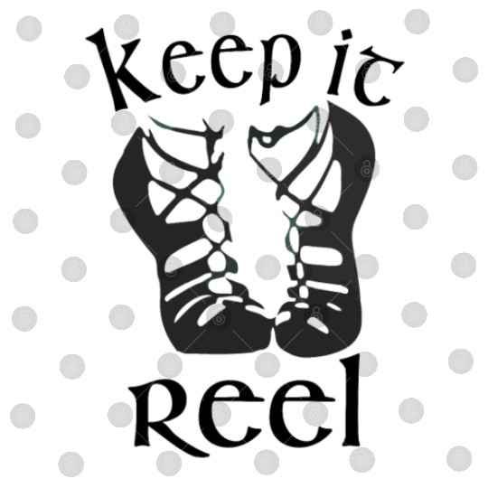 Funny Girls Irish Dance & Dancing Design Keep it Digital Files