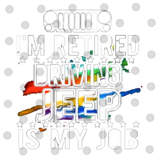 I am retired driving jeep is my job jeep Digital Files
