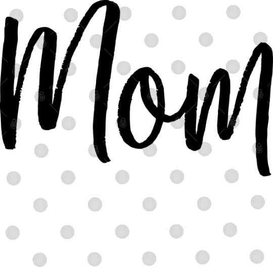 Mom Family Parents Love Typography Gift Digital Files