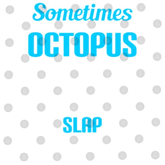 Octopus slap 8 People Digital Files