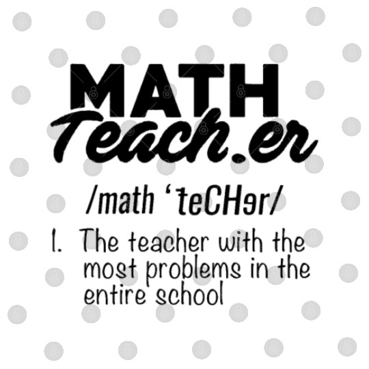 funny math teacher definition Digital Files