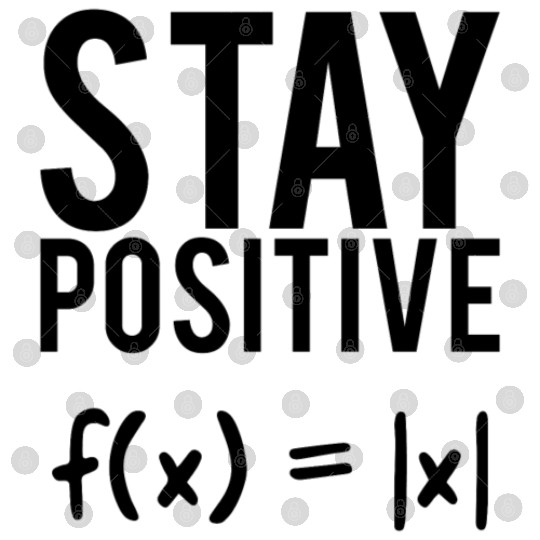 Stay positive math quote student teacher gift Digital Files