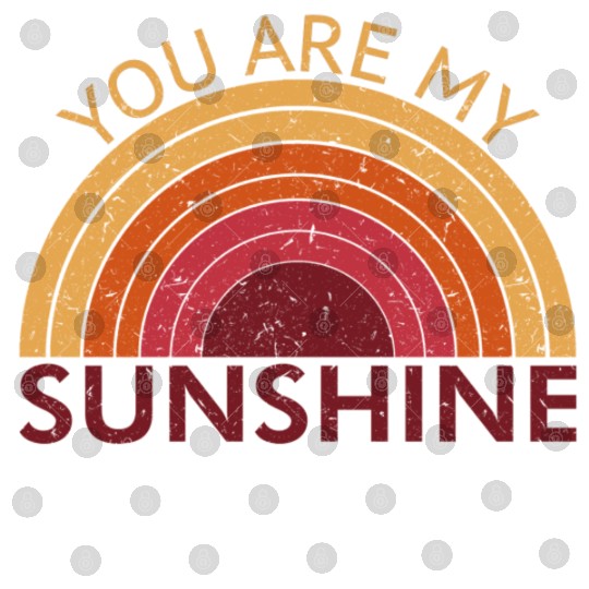 You Are My Sunshine Digital Files