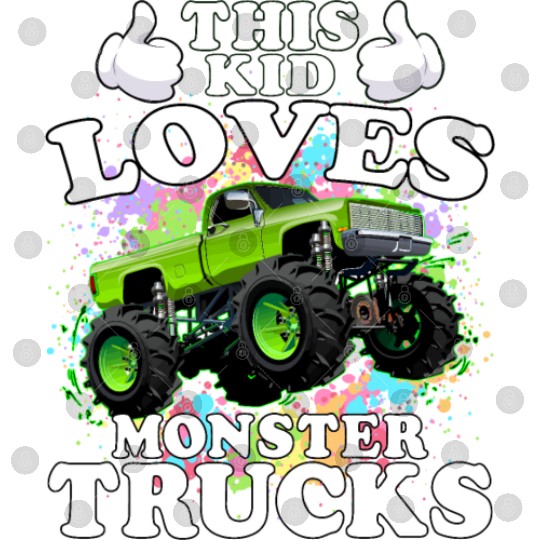 This Kid Loves Monster Trucks Digital Files