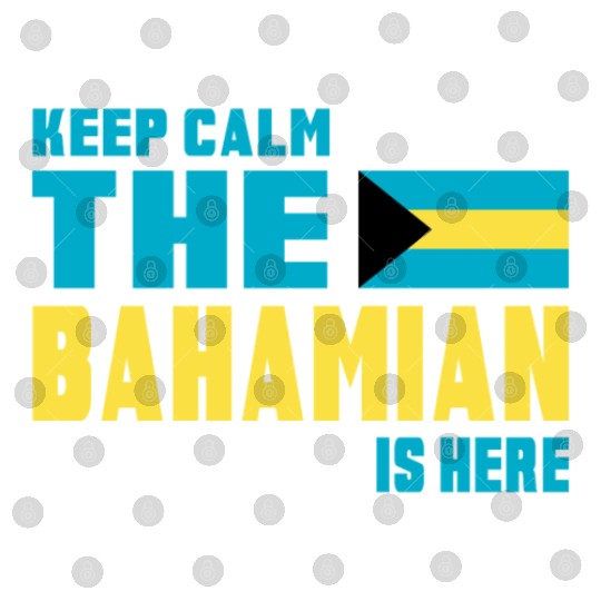 Keep Calm Bahamas Design / Gift Digital Files