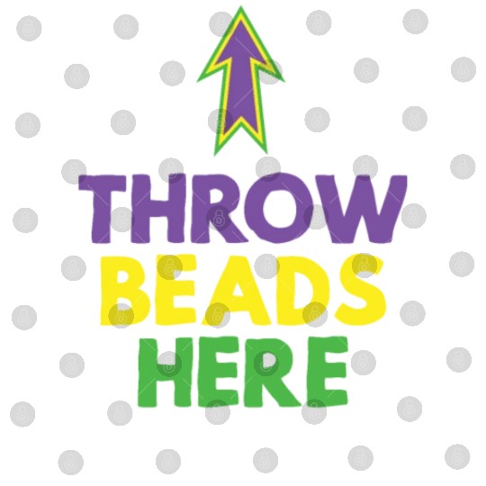 Throw beads here mardi gras party themed Digital Files