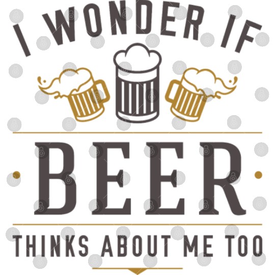 Beer Thinks About Me Digital Files