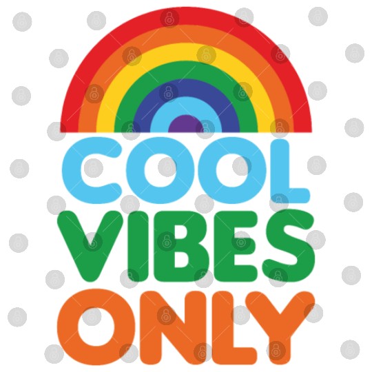 Positive Cool Vibes Only Rainbow Design Digital Files
