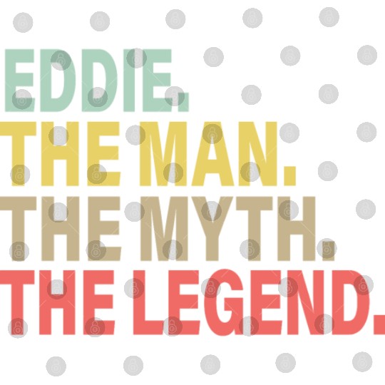 Eddie The Man The Myth The Legend Digital Files